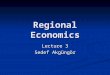Regional Economics Lecture 3 Sedef Akgüngör. Cluster is, the logical pattern for units of an output- oriented activity whose markets are concentrated