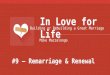 #9 – Remarriage & Renewal In Love for Life Building or Rebuilding a Great Marriage Mike Mazzalongo