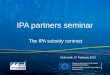IPA partners seminar Dubrovnik, 5 th February 2013 The IPA subsidy contract