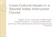 1 Cross-Cultural Issues in a Tutored Video Instruction Course Natalie Linnell, University of Washington Richard Anderson, University of Washington Jane