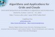 Algorithms and Applications for Grids and Clouds 22nd ACM Symposium on Parallelism in Algorithms and Architectures Santorini, Greece June 13 – 15, 2010