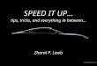SPEED IT UP … Zharal P. Lewis tips, tricks, and everything in between…