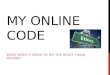 MY ONLINE CODE WHAT DOES IT MEAN TO DO THE RIGHT THING ONLINE?