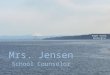 Mrs. Jensen School Counselor Puget Sound, Washington Mt. Ranier