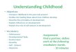 Understanding Childhood Objectives: – Compare childhood in the past and present. – Outline the leading ideas about how children develop. – Describe five