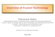 Overview of Fusion Technology Mohamed Abdou Distinguished Professor, Mechanical and Aerospace Engineering Department Director, Center for Energy Science
