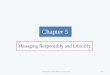 Chapter 5 Managing Responsibly and Ethically Copyright © 2016 Pearson Canada Inc. 5-1