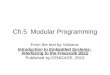 Ch.5 Modular Programming From the text by Valvano: Introduction to Embedded Systems: Interfacing to the Freescale 9S12 Published by CENGAGE, 2010