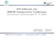 2000 OSI Users’ Conference ---- San Francisco April 3 rd - 5 th,20001 OSI Software, Inc 2000 PI System Users’ Conference San Francisco, California (April