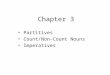 Chapter 3 Partitives Count/Non-Count Nouns Imperatives