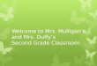 Welcome to Mrs. Mulligan’s and Mrs. Duffy’s Second Grade Classroom