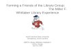 Forming a Friends of the Library Group: The Miller F. Whittaker Library Experience South Carolina State University Orangeburg, South Carolina HBCU Library