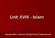 Unit XVIII - Islam Copyright 2006; C. Pettinato, RCS High School, All Rights Reserved