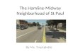 The Hamline-Midway Neighborhood of St Paul By Ms. Tourtelotte