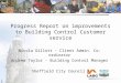 Progress Report on improvements to Building Control Customer service Nicola Gillott - Client Admin. Co-ordinator Andrew Taylor - Building Control Manager