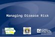 Managing Disease Risk. HSEMD, IDALS, CFSPH Animal Disease Emergency Local Response Preparedness, 2008 Overview Importance of animal agriculture Biological