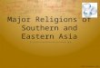 Major Religions of Southern and Eastern Asia © 2011 Clairmont Press