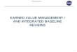 Working Draft 1 EARNED VALUE MANAGEMENT / AND INTEGRATED BASELINE REVIEWS