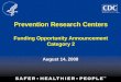 Prevention Research Centers Funding Opportunity Announcement Category 2 August 14, 2008
