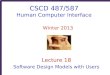 CSCD 487/587 Human Computer Interface Winter 2013 Lecture 18 Software Design Models with Users