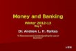 Money and Banking Winter 2012-13 Day 5 Dr. Andrew L. H. Parkes “A Macroeconomic Understanding for use in Business” 卜安吉