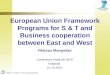 European Union Framework Programs for S & T and Business cooperation between East and West Viktoras Mongirdas Conference EastLink 2010 Klaipėda 21.10.2010
