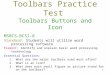 1 Toolbars Practice Test Toolbars Buttons and Icon MSBCS-BCSI-8 Standard: Students will utilize word processing software Element: Identify and explain