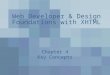 1 Web Developer & Design Foundations with XHTML Chapter 4 Key Concepts