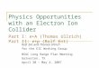 Physics Opportunities with an Electron Ion Collider Part I: e+A (Thomas Ullrich) Part II: e+p (Rolf Ent) Rolf Ent and Thomas Ullrich for the EIC Working