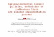 Agrienvironmental issues: policies, definition of indicators lists and related implementation process Giampaola Bellini Population census, territory and