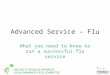 H ALTON, S T H ELENS & K NOWSLEY L OCAL P HARMACEUTICAL C OMMITTEE Advanced Service – Flu What you need to know to run a successful flu service