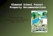 Elmwood School Forest Property Recommendations Presented By Forestry and Wildlife Class 2012-13