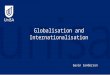 Globalisation and Internationalisation Gavin Sanderson