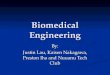 Biomedical Engineering By: Justin Lau, Kaisen Nakagawa, Preston Iha and Nuuanu Tech Club