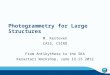 Photogrammetry for Large Structures M. Kesteven CASS, CSIRO From Antikythera to the SKA Kerastari Workshop, June 12-15 2012