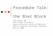 Procedure Talk: the Bier Block John Cheng, MD PEM Fellows Conference Emory University School of Medicine CHOA at Egleston and Hughes Spalding May 24, 2006