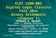 ELEC 2200-002 Digital Logic Circuits Fall 2014 Binary Arithmetic (Chapter 1) Vishwani D. Agrawal James J. Danaher Professor Department of Electrical and