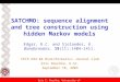 Eric C. Rouchka, University of Louisville SATCHMO: sequence alignment and tree construction using hidden Markov models Edgar, R.C. and Sjolander, K. Bioinformatics