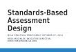 Standards-Based Assessment Design MCLA PRACTICAL PROFICIENCY OCTOBER 27, 2014 HEIDI MCGINLEY, EXECUTIVE DIRECTOR, DIRECTOR@MAINECLA.ORG