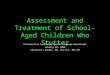 Assessment and Treatment of School-Aged Children Who Stutter Presentation to Newton Speech-Language Department January 10, 2008 Christine LaFleur, MS,