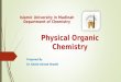 Physical Organic Chemistry Prepared By Dr. Khalid Ahmad Shadid Islamic University in Madinah Department of Chemistry