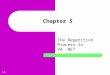 5-1 Chapter 5 The Repetition Process in VB.NET. 5-2 Learning Objectives Understand the importance of the repetition process in programming. Describe the