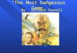 “The Most Dangerous Game” By: Richard Connell. What does it take to survive?