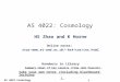 AS 4022 Cosmology 1 AS 4022: Cosmology HS Zhao and K Horne Online notes: star-hz4/cos/cos.html Handouts in Library Summary sheet of key