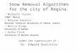 Snow Removal Algorithms for the city of Regina. Norberto Flores CIMAT, Mexico Nikolas Karalis National Technical University of Athens, Greece Notice Ringa
