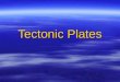 Tectonic Plates.  The LITHOSPHERE, or Earth’s outer layer, is broken up into huge pieces called _________ __________. –These plates are continuously