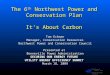 Northwest Power and Conservation Council Slide 1 The 6 th Northwest Power and Conservation Plan It’s About Carbon Tom Eckman Manager, Conservation Resources
