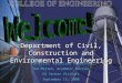 College of Engineering Discovery with Purpose  Department of Civil, Construction and Environmental Engineering Tim Ellis, Associate