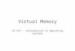 Virtual Memory CS 537 - Introduction to Operating Systems
