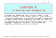 8 - 1 CHAPTER 8 Planning and Budgeting Planning and budgeting play critical roles in the finance function of all health services organizations. Planning